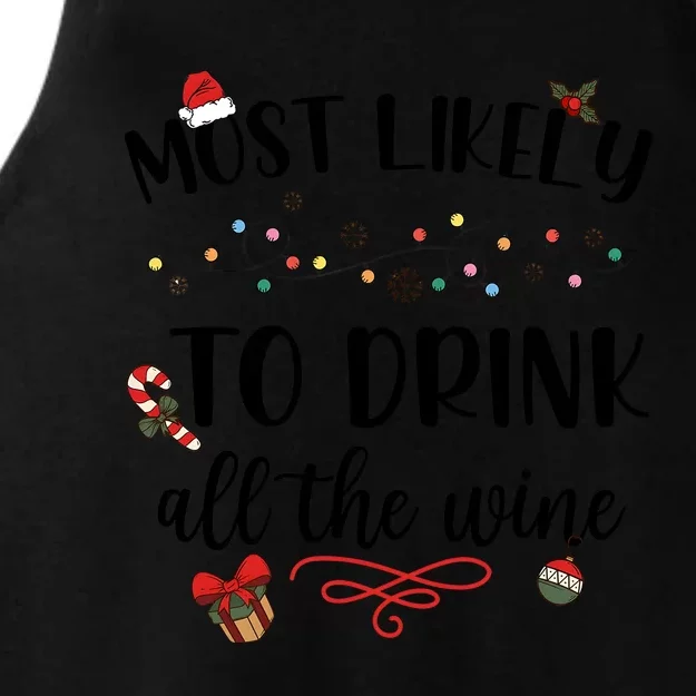 Most Likely To Drink All The Wine Christmas Drinking Team Holiday Season Ladies Tri-Blend Wicking Tank