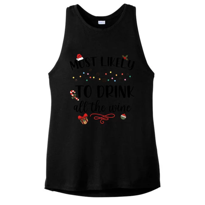 Most Likely To Drink All The Wine Christmas Drinking Team Holiday Season Ladies Tri-Blend Wicking Tank