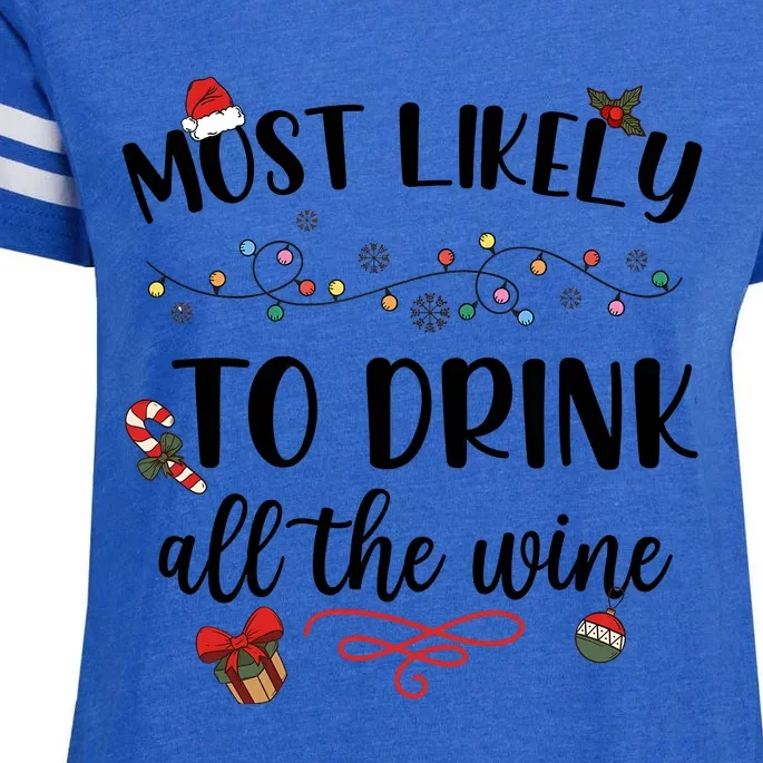 Most Likely To Drink All The Wine Christmas Drinking Team Holiday Season Enza Ladies Jersey Football T-Shirt