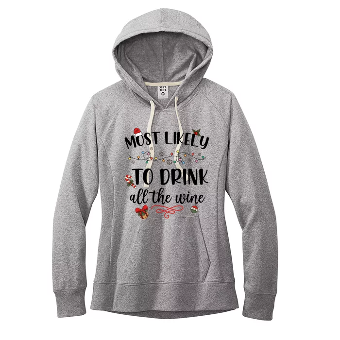 Most Likely To Drink All The Wine Christmas Drinking Team Holiday Season Women's Fleece Hoodie