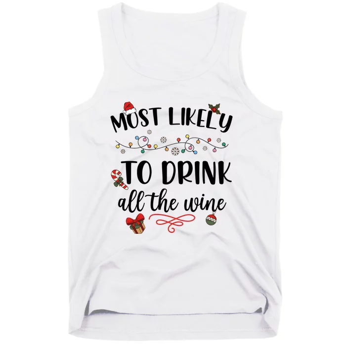 Most Likely To Drink All The Wine Christmas Drinking Team Holiday Season Tank Top