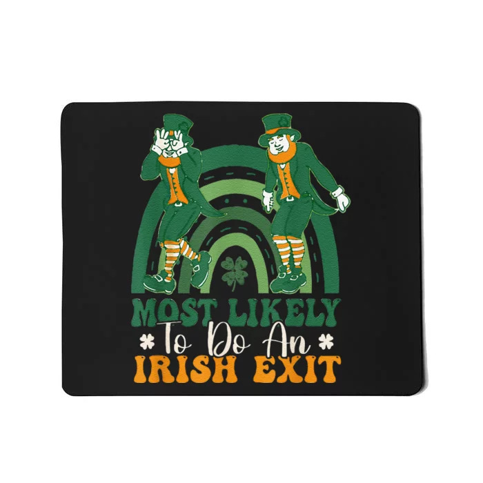 Most Likely To Do An Irish Exit Rainbow St Patrick's Day Mousepad