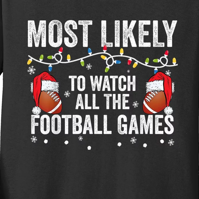 Most Likely To Watch All The Football Games matching family Kids Long Sleeve Shirt