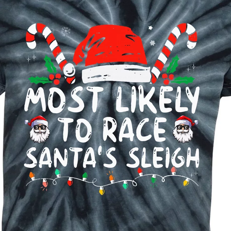 Most Likely To Race Santa's Sleigh Christmas Pajamas Kids Tie-Dye T-Shirt