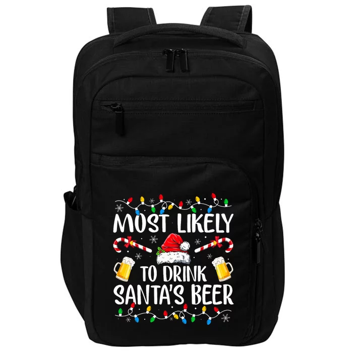 Most Likely To Drink SantaS Beer Funny Drinking Christmas Impact Tech Backpack