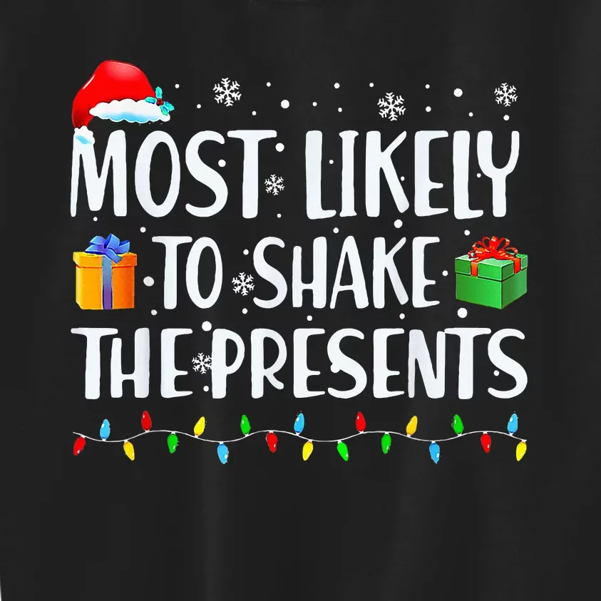 Most Likely To Shake The Presents xmas Family Matching Kids Sweatshirt