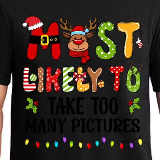 Most Likely To Take Too Y Pictures Family Christmas Cute Gift Pajama Set