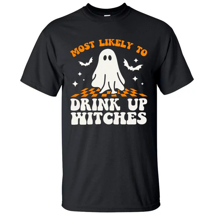 Most Like To Drink Up Wiches Halloween Tall T-Shirt