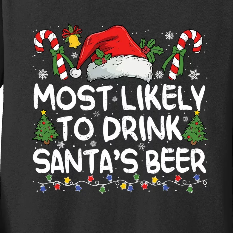 Most Likely To Drink SantaS Beer Matching Christmas Kids Long Sleeve Shirt