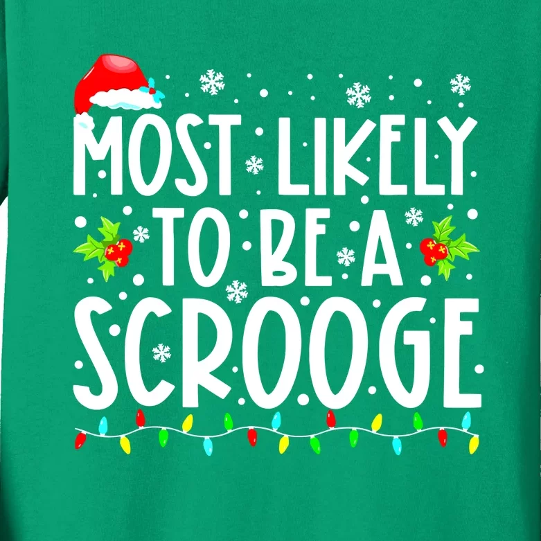 Most Likely To Be A Scrooge Christmas Funny Family Matching Gift Kids Long Sleeve Shirt