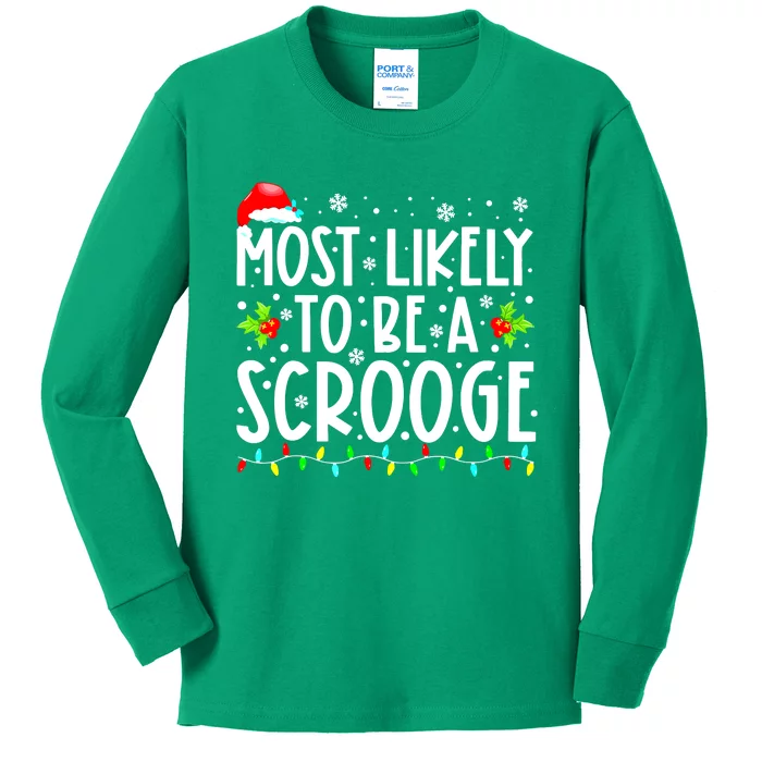 Most Likely To Be A Scrooge Christmas Funny Family Matching Gift Kids Long Sleeve Shirt