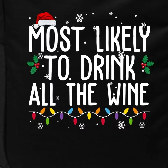 Most Likely To Drink All The Wine Funny Christmas Impact Tech Backpack