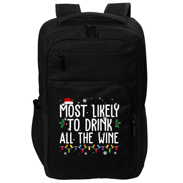 Most Likely To Drink All The Wine Funny Christmas Impact Tech Backpack