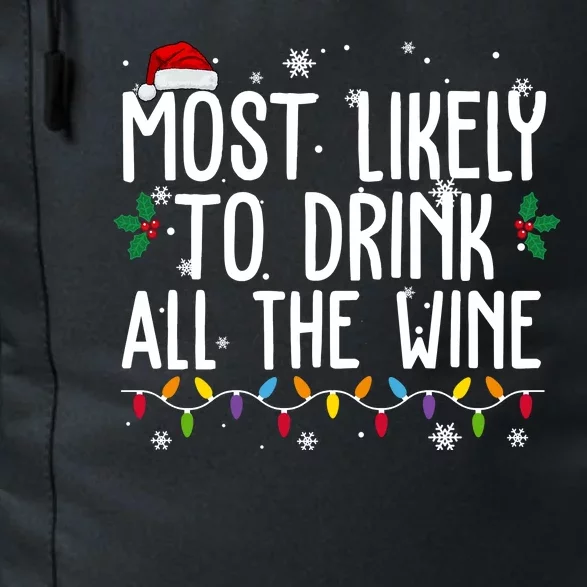 Most Likely To Drink All The Wine Funny Christmas Daily Commute Backpack