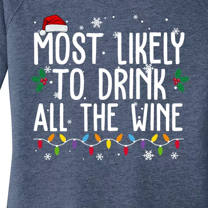 Most Likely To Drink All The Wine Funny Christmas Women's Perfect Tri Tunic Long Sleeve Shirt