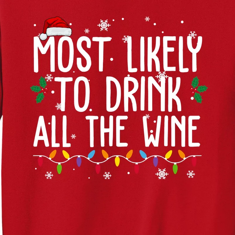 Most Likely To Drink All The Wine Funny Christmas Sweatshirt