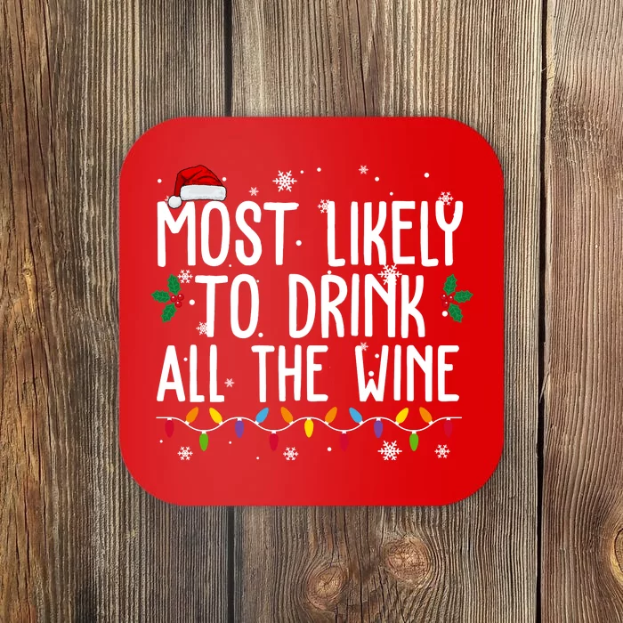 Most Likely To Drink All The Wine Funny Christmas Coaster