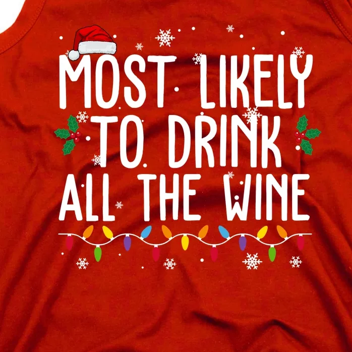 Most Likely To Drink All The Wine Funny Christmas Tank Top