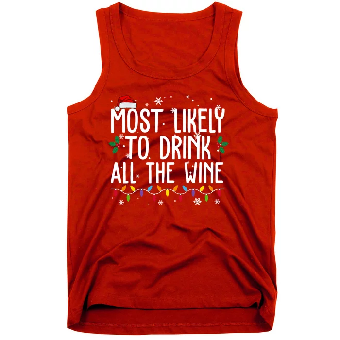 Most Likely To Drink All The Wine Funny Christmas Tank Top