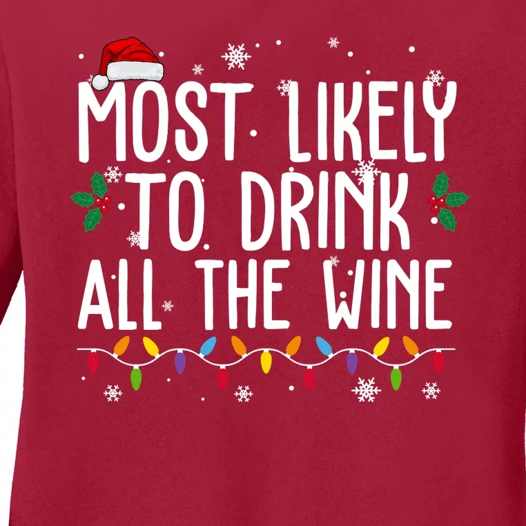 Most Likely To Drink All The Wine Funny Christmas Ladies Long Sleeve Shirt