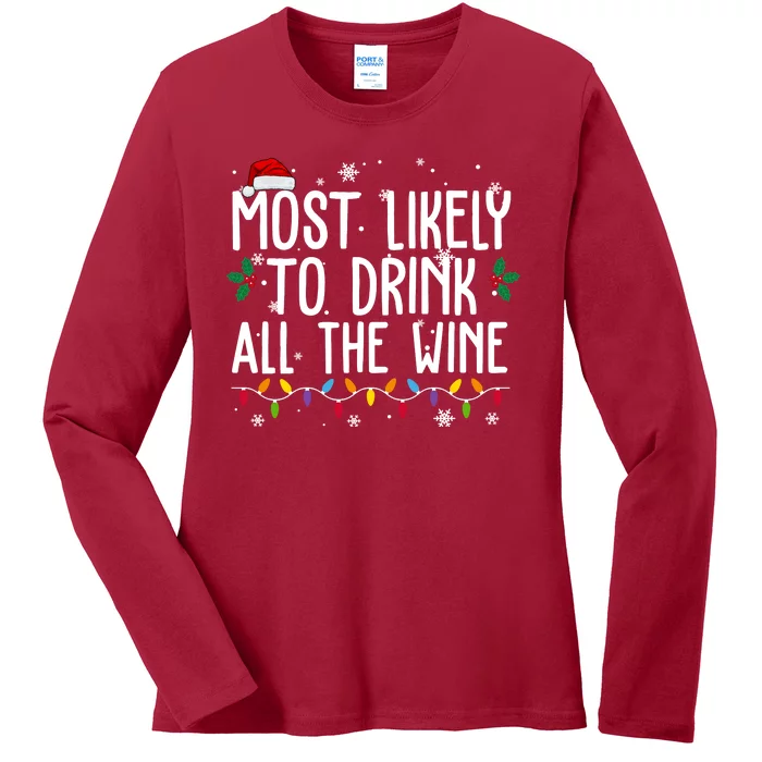 Most Likely To Drink All The Wine Funny Christmas Ladies Long Sleeve Shirt