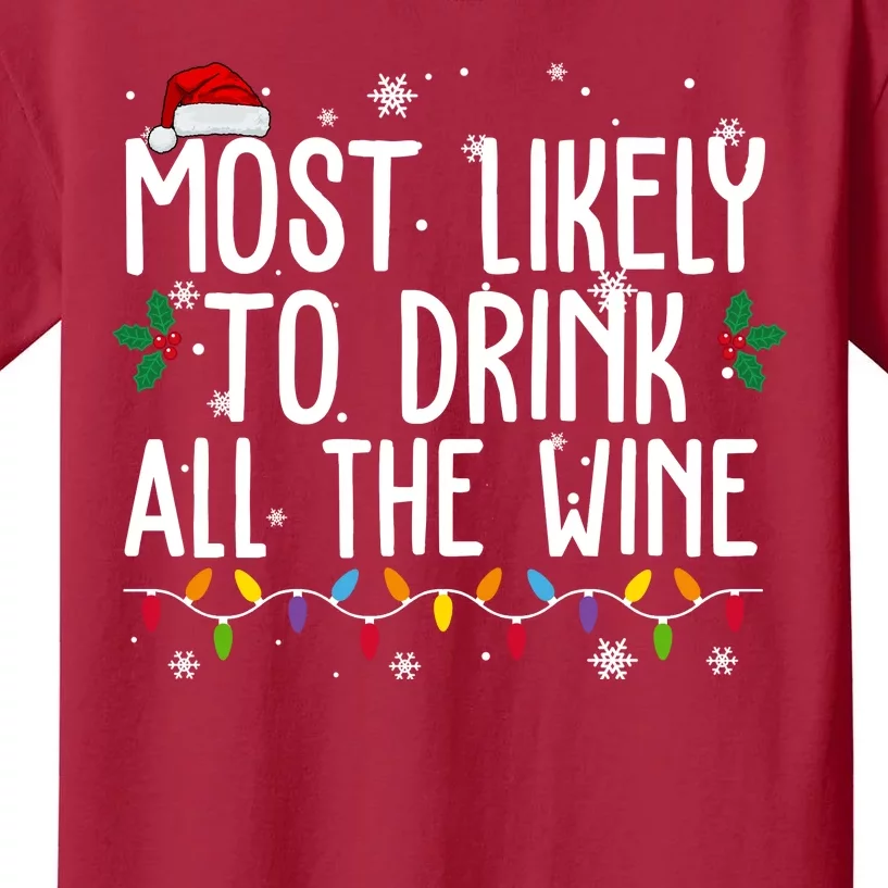 Most Likely To Drink All The Wine Funny Christmas Kids T-Shirt