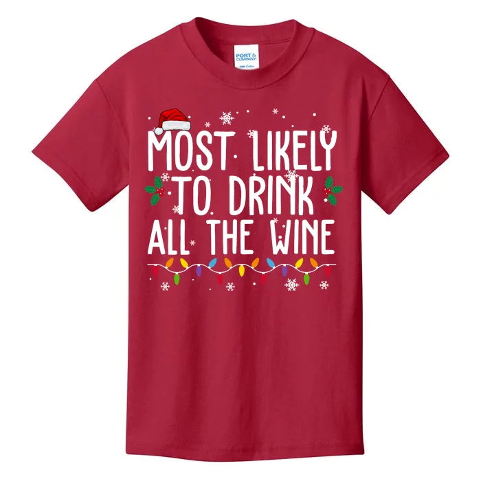 Most Likely To Drink All The Wine Funny Christmas Kids T-Shirt