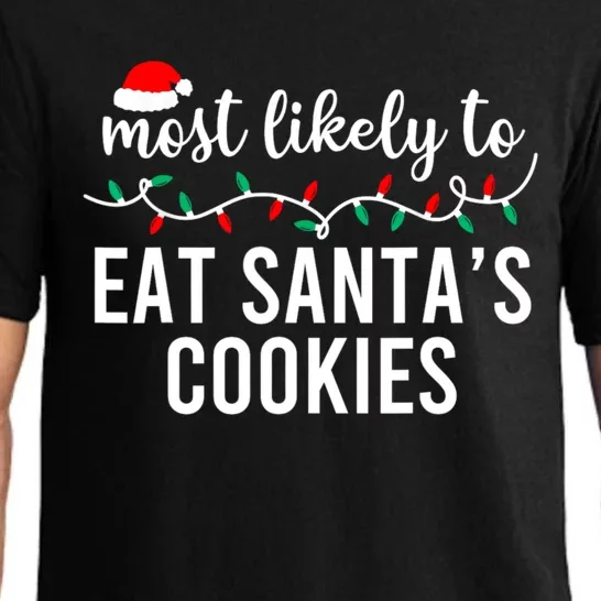 Most Likely To Eat SantaS Cookies Christmas Family Matching Pajama Set