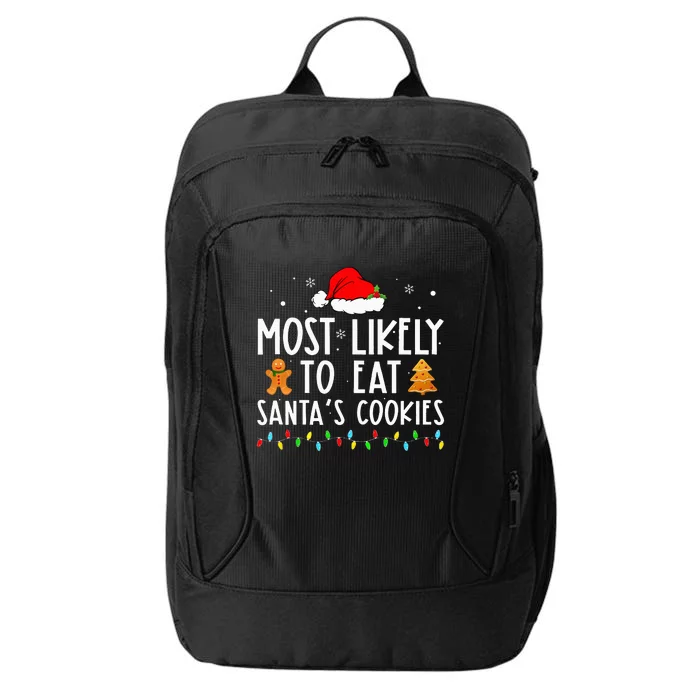 Most Likely To Eat Santas Cookies Xmas Family Christmas City Backpack