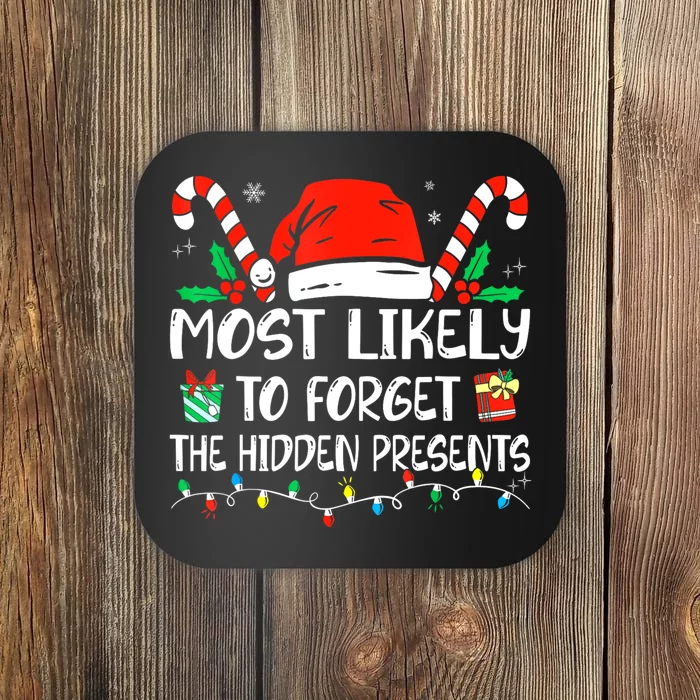 Most Likely To Forget The Hidden Presents Family Christmas Coaster