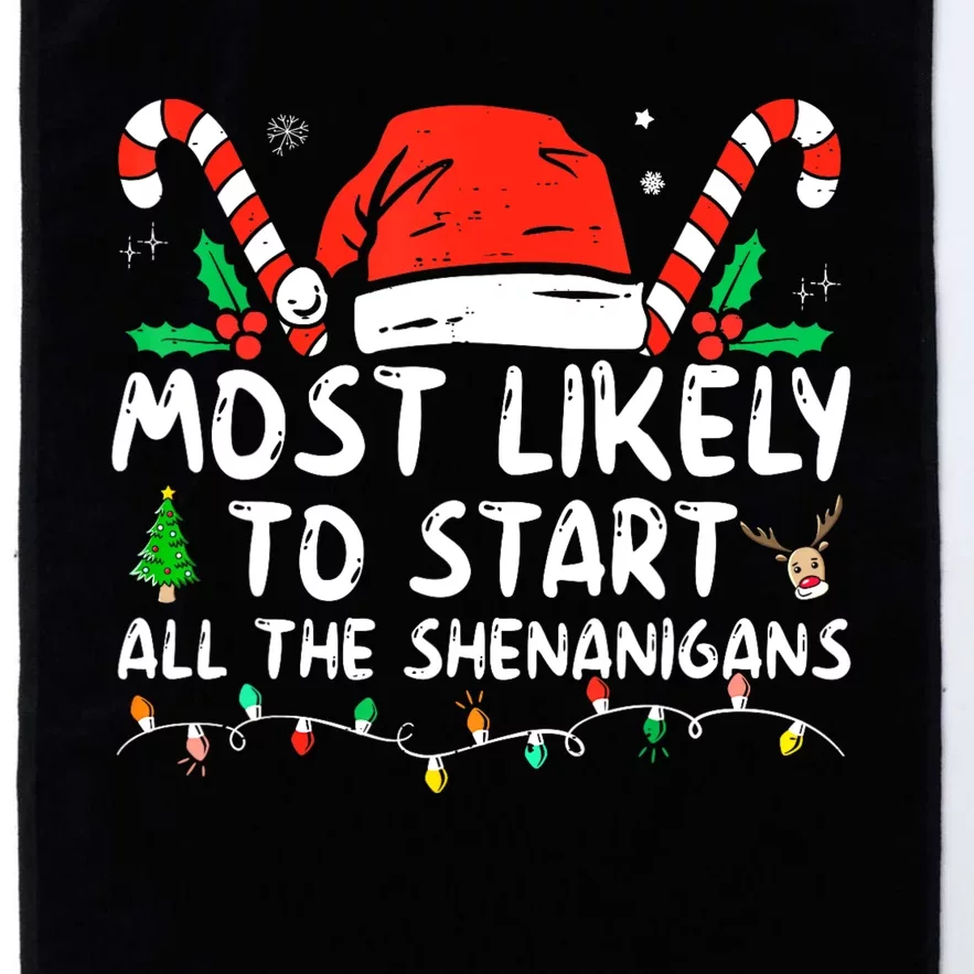 Most Likely To Start All The Shenanigans Family Xmas Holiday Platinum Collection Golf Towel