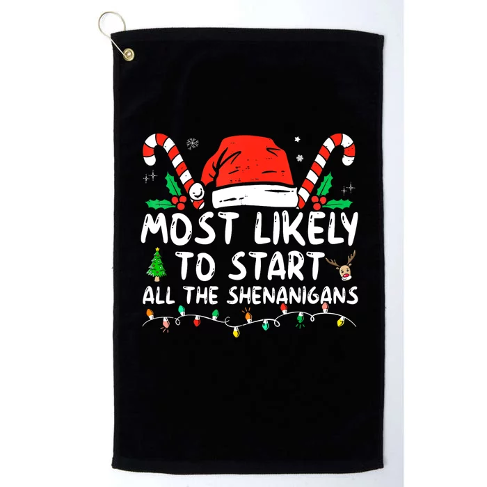 Most Likely To Start All The Shenanigans Family Xmas Holiday Platinum Collection Golf Towel