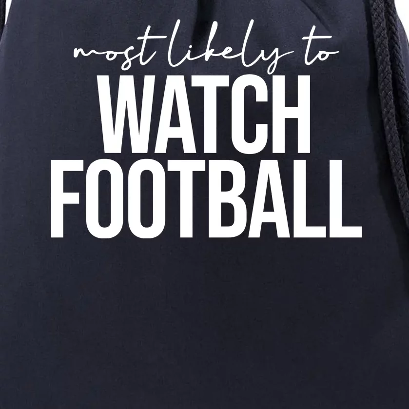 Most Likely To Watch Football Funny Drawstring Bag