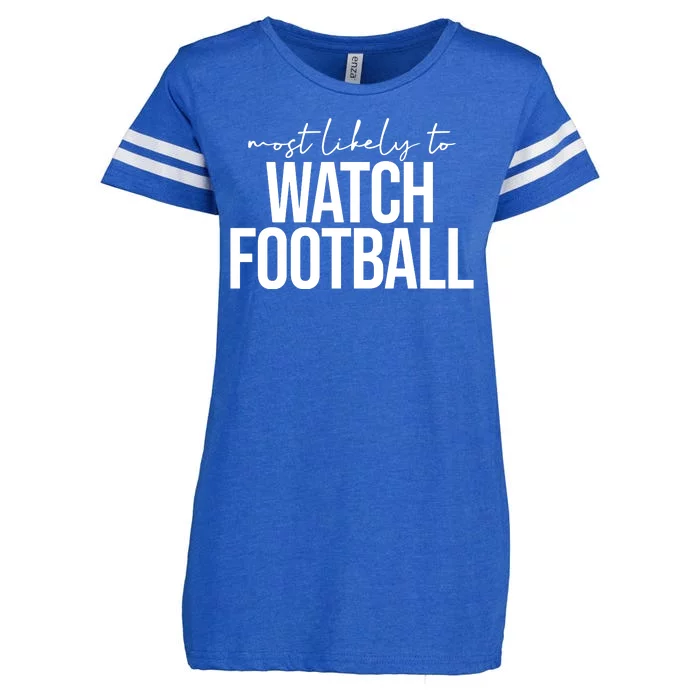 Most Likely To Watch Football Funny Enza Ladies Jersey Football T-Shirt