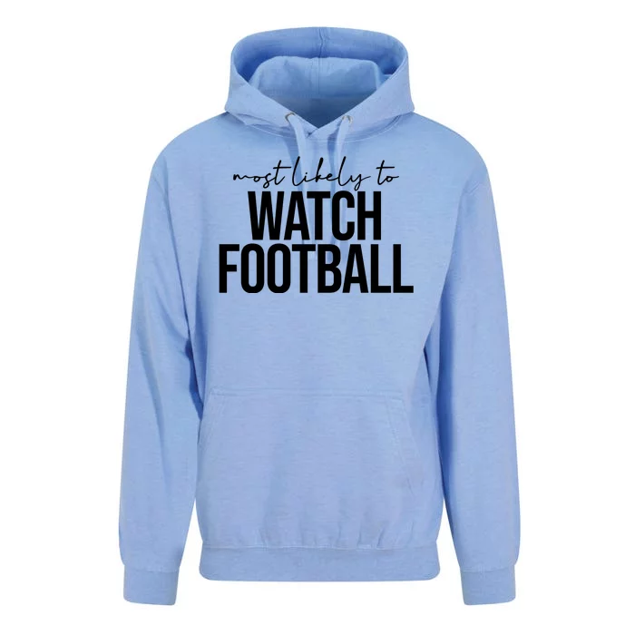 Most Likely To Watch Football Funny Unisex Surf Hoodie