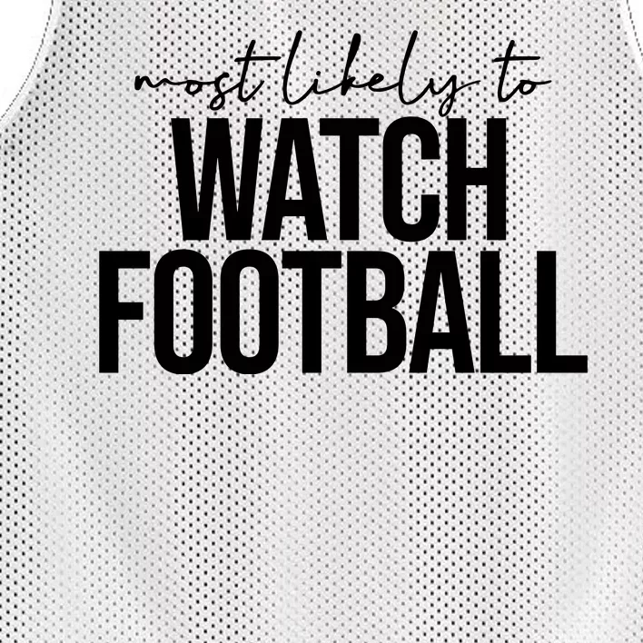 Most Likely To Watch Football Funny Mesh Reversible Basketball Jersey Tank