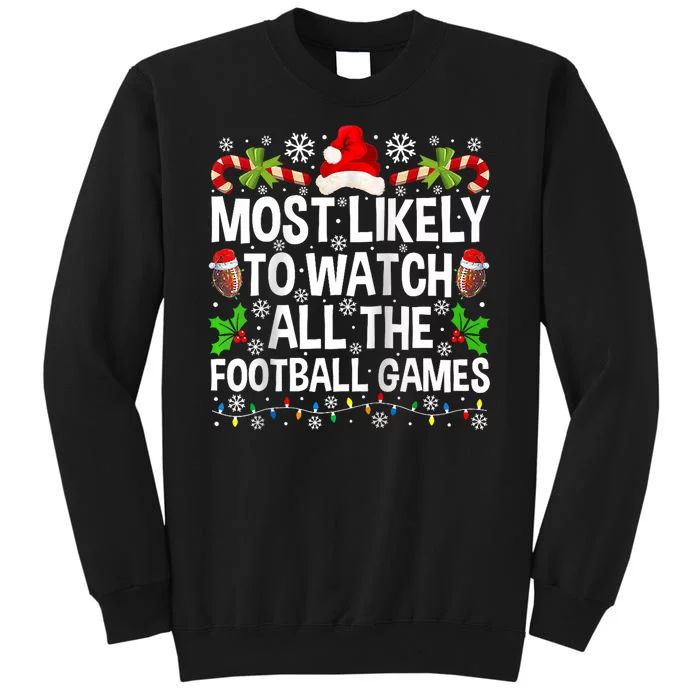 Most Likely To Watch All The Football Games Christmas Family Raglan Tall Sweatshirt