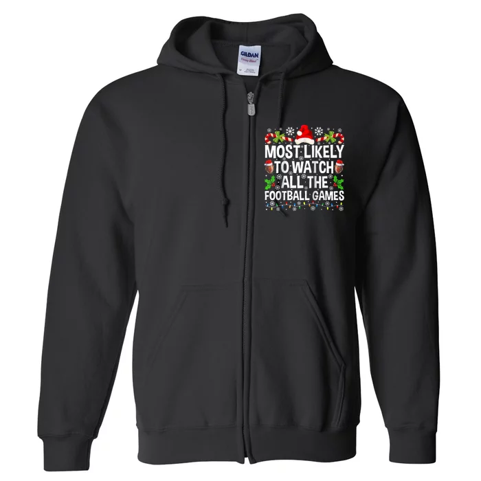 Most Likely To Watch All The Football Games Christmas Family Raglan Full Zip Hoodie