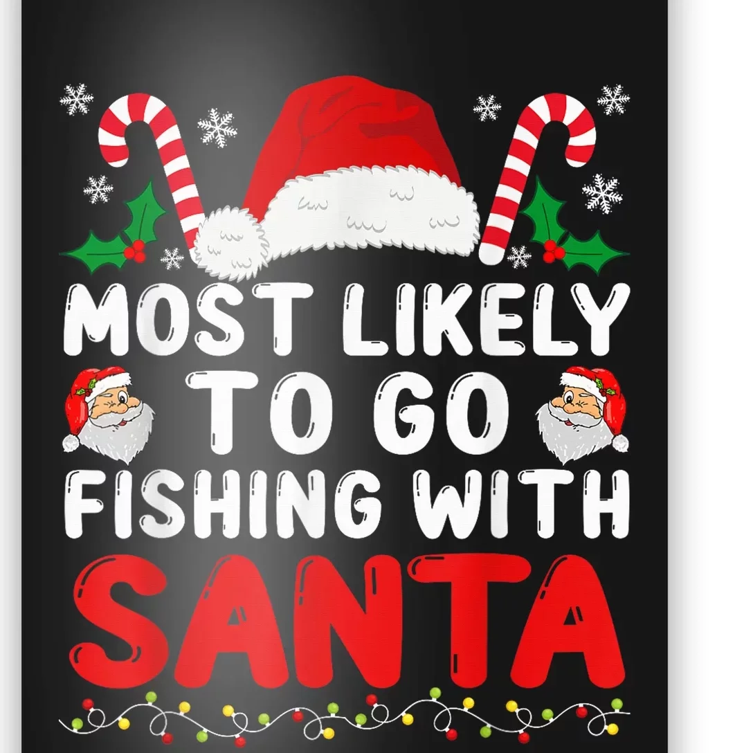 Most Likely To Go Fishing With Santa Fishing Lover Christmas Poster