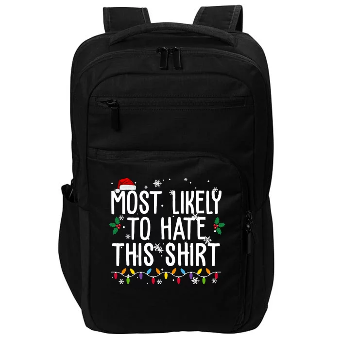 Most Likely To Hate This Funny Christmas Impact Tech Backpack