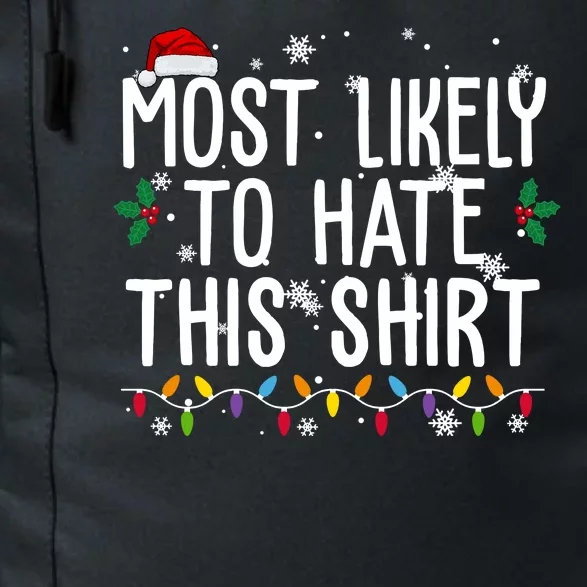 Most Likely To Hate This Funny Christmas Daily Commute Backpack