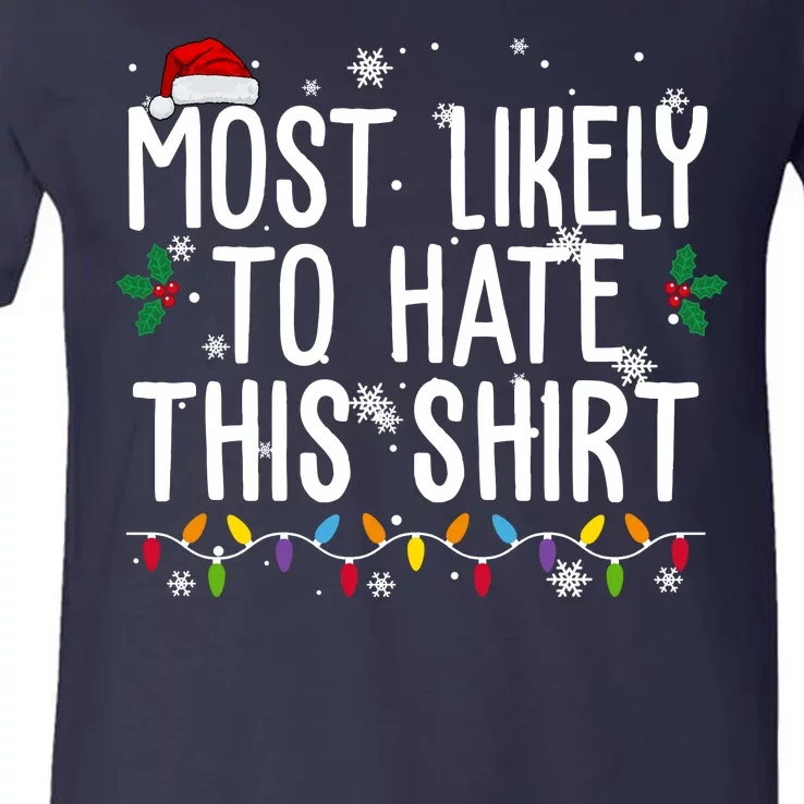 Most Likely To Hate This Funny Christmas V-Neck T-Shirt