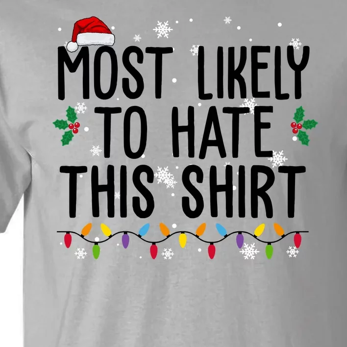 Most Likely To Hate This Funny Christmas Tall T-Shirt