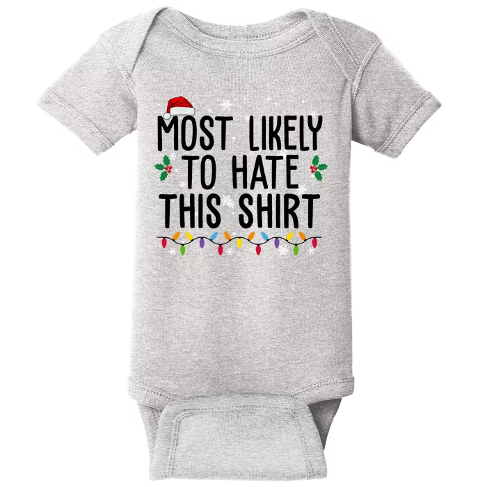 Most Likely To Hate This Funny Christmas Baby Bodysuit