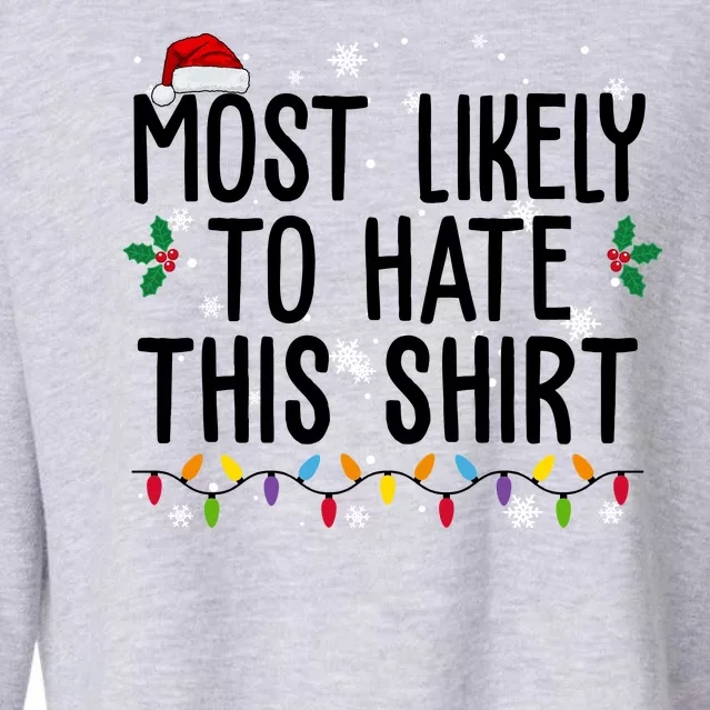 Most Likely To Hate This Funny Christmas Cropped Pullover Crew