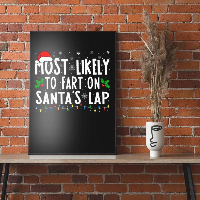 Most Likely To Fart On Santa's Lap Family Matching Christmas Poster