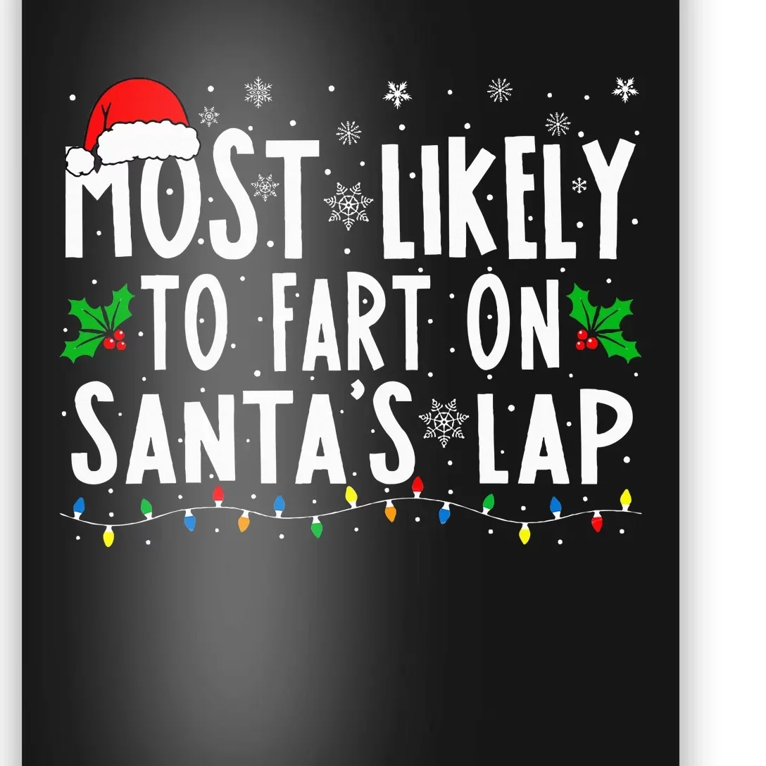 Most Likely To Fart On Santa's Lap Family Matching Christmas Poster