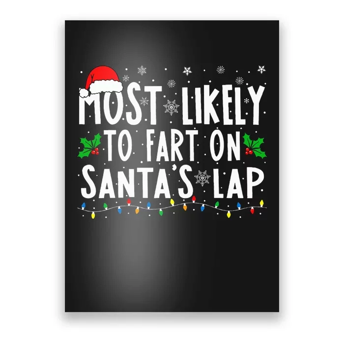 Most Likely To Fart On Santa's Lap Family Matching Christmas Poster