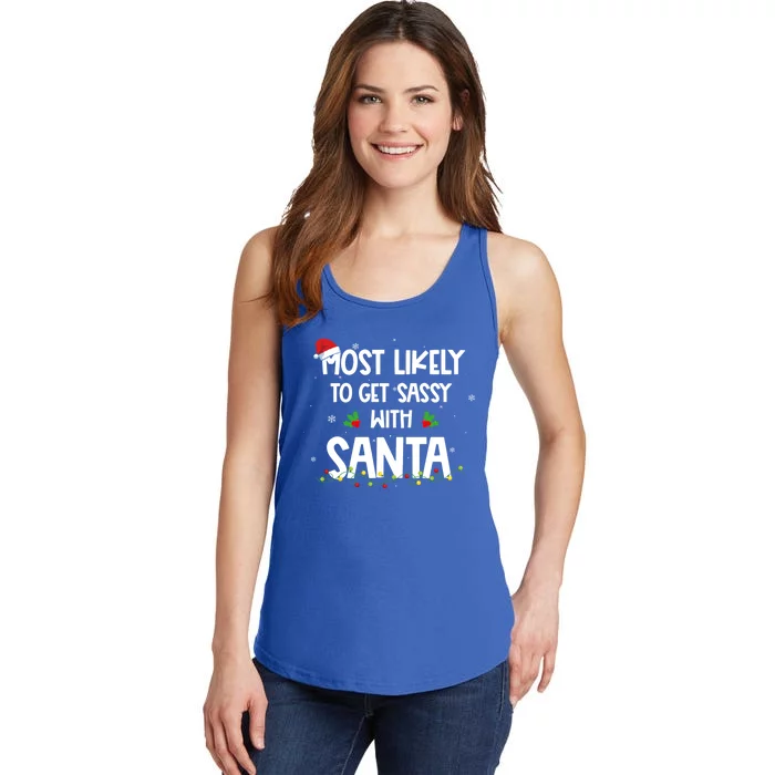 Most Likely To Get Sassy With Santa Funny Family Christmas Great Gift Ladies Essential Tank