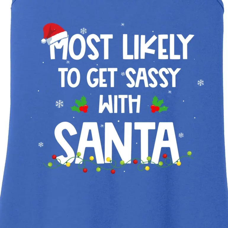 Most Likely To Get Sassy With Santa Funny Family Christmas Great Gift Ladies Essential Tank